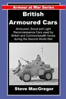 British Armoured Cars - Steve Macgregor - 9798195239688