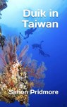 Duik in Taiwan - Simon Pridmore - 9798201092177