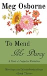 To Mend Mr Darcy - Meg Osborne - 9798201094386