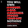 You Will Own Nothing: Your War with a New Financial World Order and How to Fight Back -  - 9798212692663