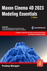 Maxon Cinema 4D 2023: Modeling Essentials - Pradeep Mamgain - 9798215013625