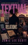 Textual Relations - Jamie Lee Scott - 9798215065822