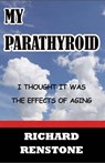 My Parathyroid - Richard Renstone - 9798215662687