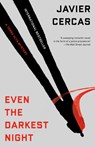 Even the Darkest Night: A Terra Alta Investigation - Javier Cercas - 9798217008957