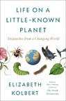 Life on a Little-Known Planet - Elizabeth Kolbert - 9798217086061
