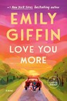 Love You More - Emily Giffin - 9798217347629