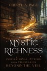 Mystic Richness - Cheryl A Page - 9798218483890