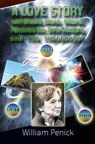 A Love Story With Ghosts, Aliens, Villains, Pandora’s Box, Time-Travelers, And The Timekeeper - William Penick - 9798223038047