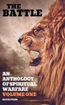 The Battle: An Anthology of Spiritual Warfare - Volume 1 - Brian Johnston ; Alan Toms ; Guy Jarvie ; Jack Ferguson ; JOHN MILLER ; TOM HYLAND ; M.P. Jones ; Hayes Press - 9798223679837
