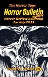 Horror Bulletin Monthly July 2023 - Brian Schell - 9798223791096