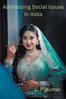 Addressing Social Issues in India - C. P. Kumar - 9798224263455