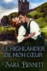 Le Highlander de mon cœur - Sara Bennett - 9798230026181
