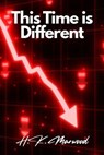 This Time is Different - H.K. Marwood - 9798230156420