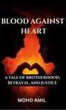 Blood Against Heart - Mohd Amil - 9798231179756