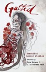Gutted - Crystal Lake Publishing ; Clive Barker ; Neil Gaiman ; Ramsey Campbell ; Kevin Lucia ; Mercedes M. Yardley ; Paul Tremblay ; Damien Angelica Walters ; Richard Thomas ; Stephanie M. Wytovich ; Brian Kirk ; Christopher Coake ; John F. D. Taff ; Amanda Gowin - 9798232957384