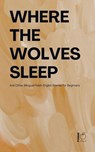 Where the Wolves Sleep And Other Bilingual Polish-English Stories for Beginners - Pomme Bilingual - 9798233041211