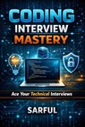 Coding Interview Mastery - Sarful Hassan - 9798233507687