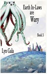 Earth In-Laws are Wary - Lyn Gala - 9798233675744