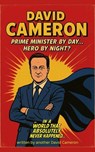 David Cameron: Prime Minister by Day… Hero by Night? - David Cameron - 9798235182431