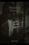 Missing Pieces - Queen - 9798235775961