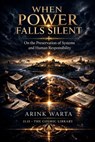 When Power Falls Silent - DragonBean ; Arink Warta - 9798235894099