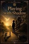 Playing With Shadow - DragonBean ; Arink Warta - 9798235999435