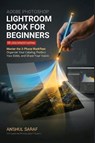 Adobe Photoshop Lightroom Book for Beginners (2026 Updated Edition) - Anshul Saraf - 9798244060553