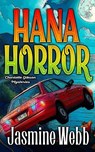 Hana Horror - Jasmine Webb - 9798246816837