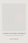 A Dance of Red and Blue: The Art and Science of Detection Engineering - Daniel Koifman - 9798250101530