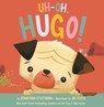 Uh-Oh, Hugo! - Jonathan Stutzman - 9798260507582