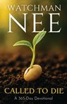 Watchman Nee - Called to Die: A 365-Day Devotional - Watchman Nee - 9798262875290