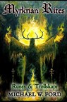 Myrkrian Rites - Michael W Ford - 9798271247880