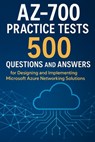 AZ-700 Practice Tests: 500 Questions and Answers for Designing and Implementing Microsoft Azure Networking Solutions - Steve Brown - 9798281480703