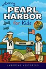 Unboring Pearl Harbor for Kids - Unboring Histories - 9798295595387