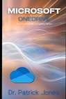 Microsoft OneDrive: The Microsoft 365 Companion Series - Patrick Jones - 9798301302046
