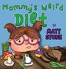 Mommy's Weird Diet - Matt Stone - 9798330560646