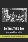 Berlin's Third Sex - Michael Lombardi-Nash - 9798338538111