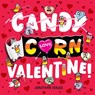 Candy Corn Valentine! - Jonathan Fenske - 9798347102143