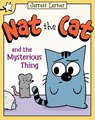 Nat the Cat and the Mysterious Thing - Jarrett Lerner - 9798347109494