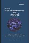 Graph Database Modeling With neo4j: 2nd Edition - Ajit Singh - 9798351798783