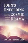 John's Unfolding Cosmic Drama - Dan Lioy ; Georeg Coon - 9798385256112