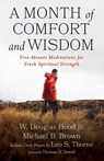 A Month of Comfort and Wisdom - W. Douglas Jr. Hood ; Michael B. Brown ; Leo S. Thorne - 9798385280476