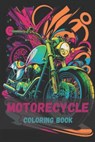 Get Ready to Ride with Our Motorcycle Coloring Book: Perfect for All Ages and Skill Levels, Unleash Your Imagination and Customize Your Own Chopper, C - King G - 9798391202998