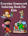 Everyday Homework Coloring Book for Kids - PUBLISHER,  Exp - 9798418765376