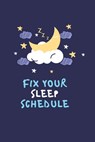 Fix your sleep schedule - Maisy Collection - 9798531815989