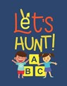 Let's Hunt! A B C - COLLECTION,  Maisy - 9798536484760