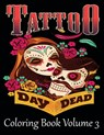 Tattoo Coloring Book Volume 3: Adult Coloring Book For Stress Relief And Relaxatio - Tattoo Coloring Book - 9798588304931