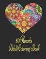 50 Hearts Adult Coloring Book: Romantic Valentine's Day Coloring Book, 50 Blank Heart Shaped Flowers for Coloring for Teens and Married Couples - Mkl Editions - 9798592874697