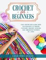 Crochet for Beginners: Easy Step-by-Step Guide with Illustration to Master Fantastic Crochet Stitches and Amigurumi Patterns in 2 Days - JONES SELLICK,  Sarah - 9798641655925