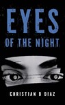 Eyes of the Night - Christian D Diaz - 9798822949003